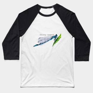 Damselflies are just skinny legends Baseball T-Shirt